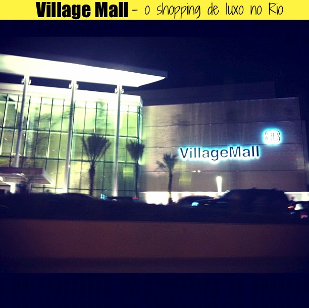 Village-Mall-luxo-shopping-Rio-de-Janeiro-carioca-Blog-da-Lari-Duarte-.com-guia-de-compras-inauguração