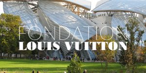 Tudo sobre a Fondation Louis Vuitton