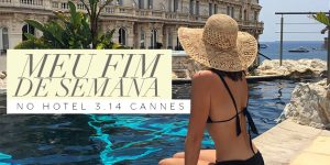 Minha experiência no Hotel 3.14 em Cannes